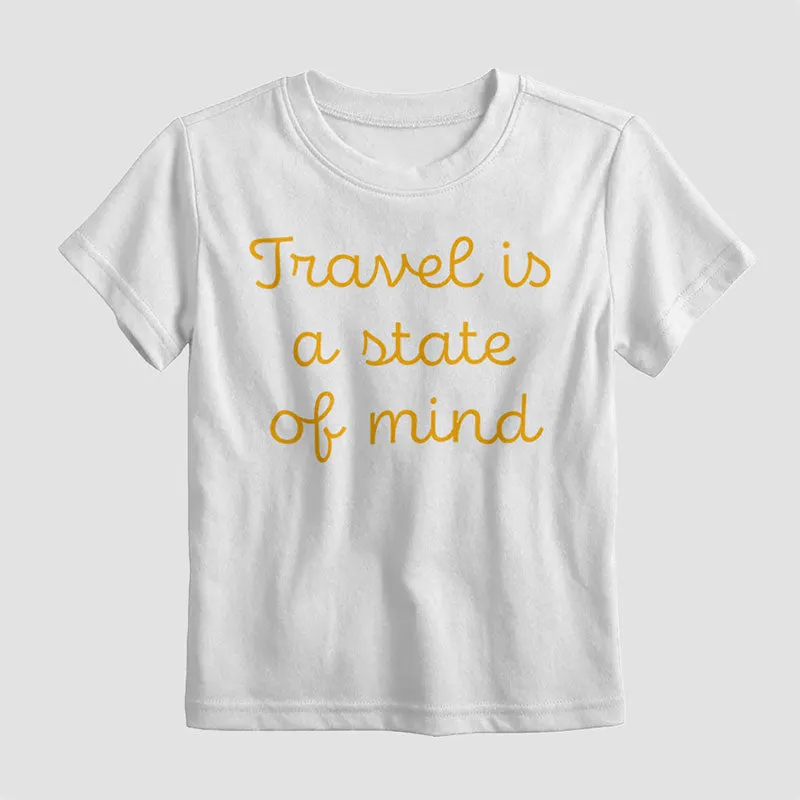 Travel is a state of mind - Kids T-Shirt